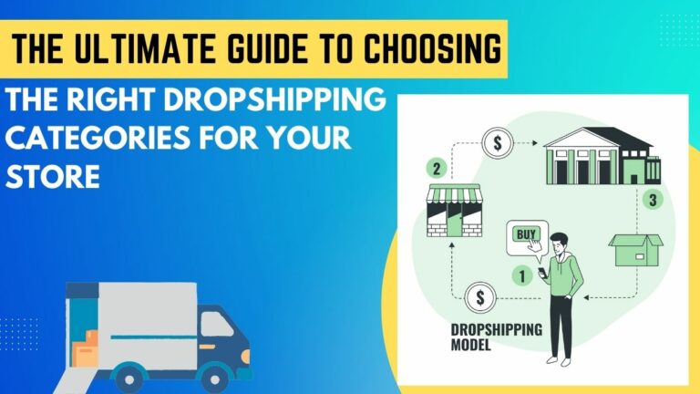 The Ultimate Guide To Choosing The Right Dropshipping Categories For Your Store