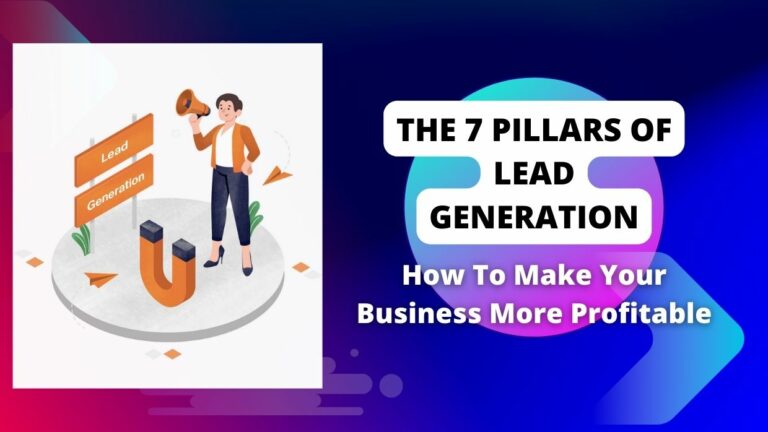 7 Pillars Of Lead Generation