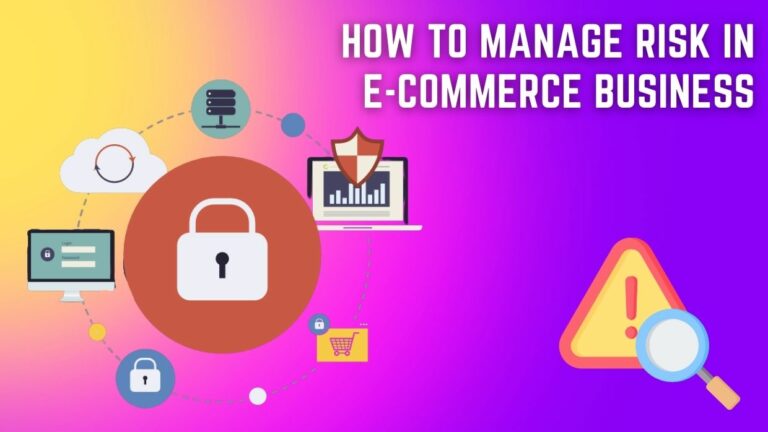How To Manage Risk in E-commerce Business