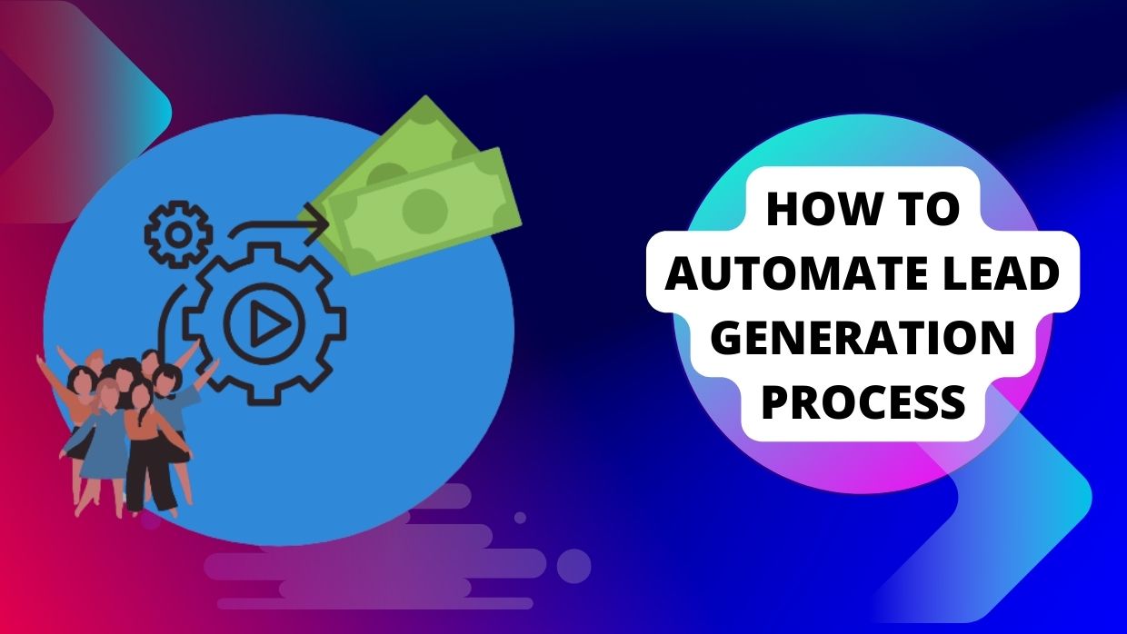 How to Automate Lead Generation Process