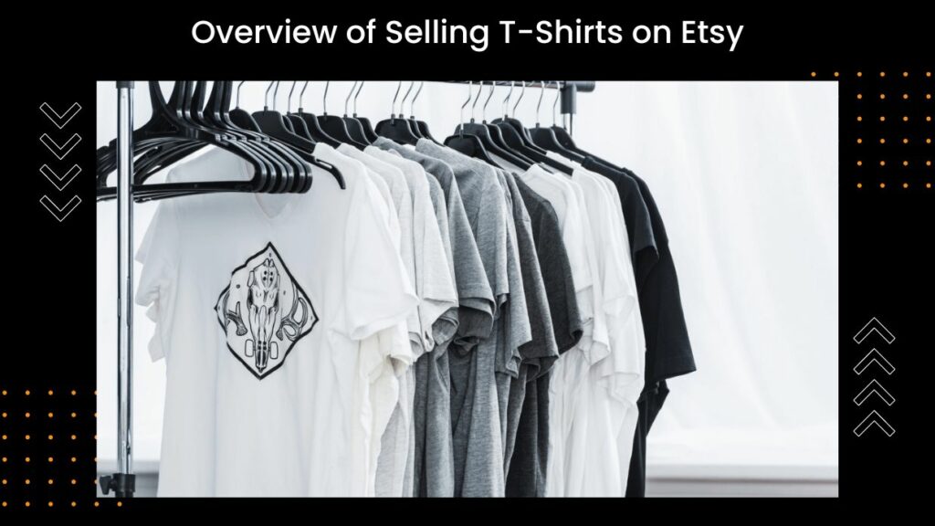 How to Sell Print on Demand T-shirts on Etsy