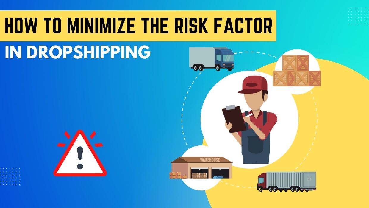 How To Minimize The Risk Factor In Dropshipping